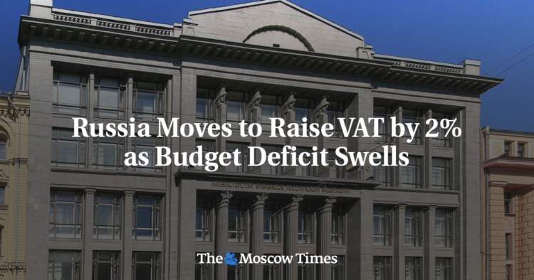 Росія планує підвищити ПДВ на 2% через зростання дефіциту бюджету